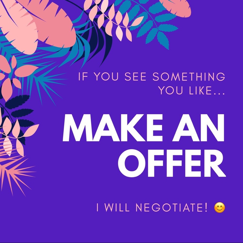 I accept offers!